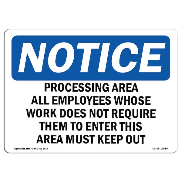OSHA Notice Sign, 3.5" Height, Processing Area All Employees Whose Work Sign, Landscape, 10PK